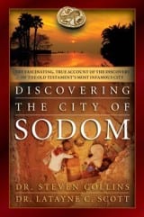 Discovering the City of Sodom: The Fascinating, True Account of the Discovery of the Old Testament’s Most Infamous City